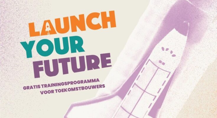 launch your future zeist